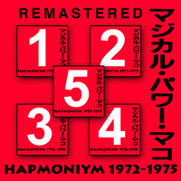 Magical Power Mako - Hapmoniym 1972-1975 (Remastered)