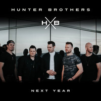 Hunter Brothers - Next Year