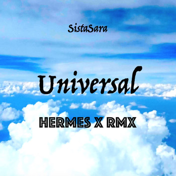 SistaSara & Hermes X - Universal (Hermes X Remix)