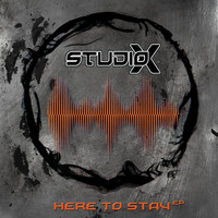 Studio-X - Here to Stay