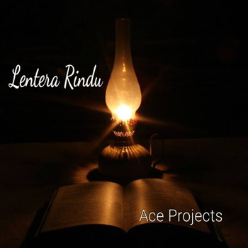 Ace Projects - Lentera Rindu