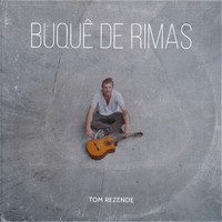Tom Rezende - Buquê de Rimas