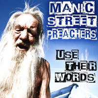 Manic Street Preachers - Use Their Words