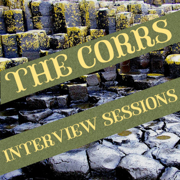 The Corrs - Interview Sessions