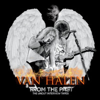 Van Halen - From the Past: The Uncut Interview Tapes