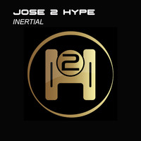Jose 2 Hype - Inertial