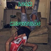 LOAM - MEDVETSLÖS (Explicit)