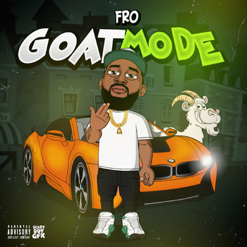 Fro - Goat Mode (Explicit)