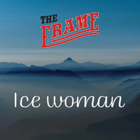 The Frame - Ice Woman