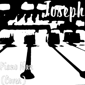 Joseph - Piano Man (Cover)