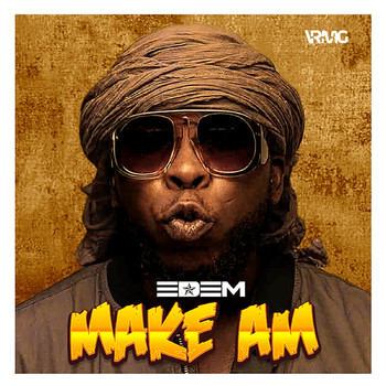 Edem - Make Am (Explicit)
