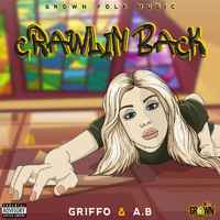 Griffo - Crawlin Back (Explicit)