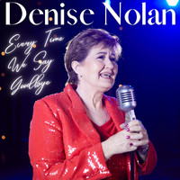 Denise Nolan - Every Time We Say Goodbye