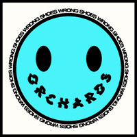 Orchards - Wrong Shoes