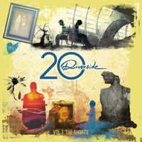 Riverside - Riverside 20 - Vol.1, The Shorts