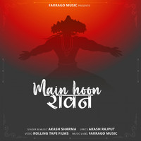 Akash Sharma - Main Hoon Ravan