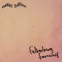 Räre Birds - Falkenberg Farewell