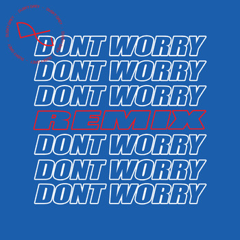 Dusky Grey - Don't Worry (Mike Delinquent Remix)