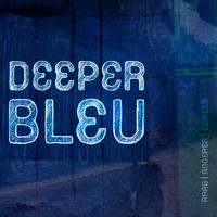 Bleu - Deeper