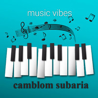 Camblom Subaria - Music Vibes