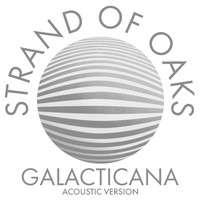 Strand of Oaks - Galacticana (Acoustic)