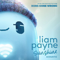 Liam Payne - Sunshine (From the Motion Picture “Ron’s Gone Wrong” / Acoustic)
