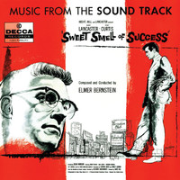Elmer Bernstein - Sweet Smell Of Success (Music From The Soundtrack)