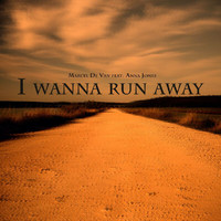 Marcel de Van - I Wanna Run Away