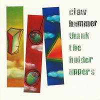 Claw Hammer - Thank The Holder Uppers (Expanded Edition)