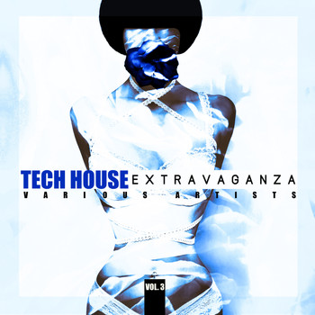 Various Artists - Tech House Extravaganza, Vol. 3