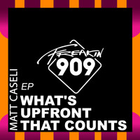 Matt Caseli - What's Upfront That Counts EP