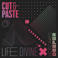 Cut & Paste - Life Divine