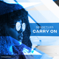 Sensetive5 - Carry On