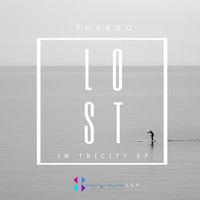 Tuxedo - Lost In Tricity EP