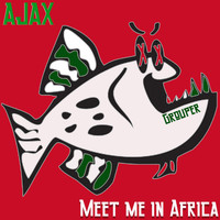 Ajax - Meet Me In Africa