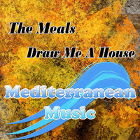 The Meals - Draw Me A House