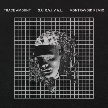Trace Amount - S.U.R.V.I.V.A.L. (Kontravoid Remix)