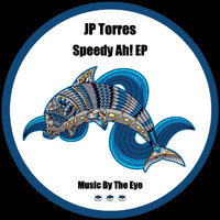 JP Torres - Speedy Ah! EP