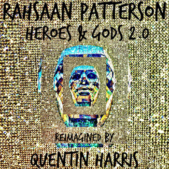 Rahsaan Patterson - Heroes & Gods 2.0 (Reimagined)
