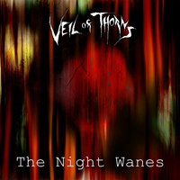Veil of Thorns - The Night Wanes