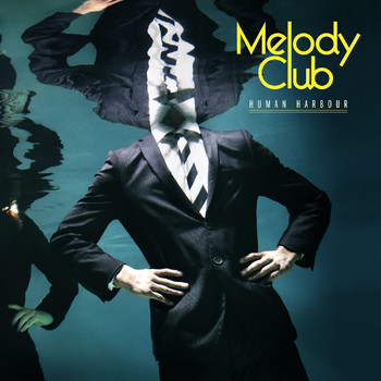 Melody Club - Human Harbour