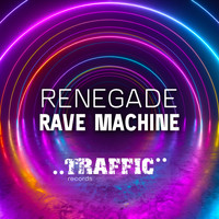 Renegade - Rave Machine