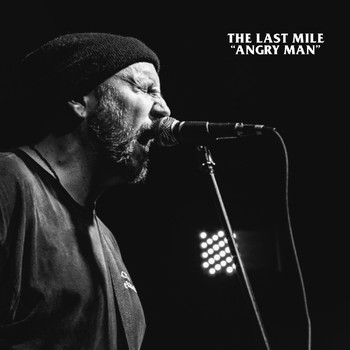 The Last Mile - Angry Man
