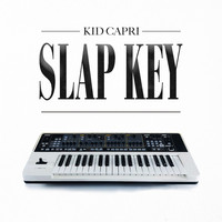 Kid Capri - Slap Key (Explicit)