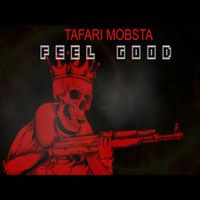 Tafari Mobsta - Feel Good