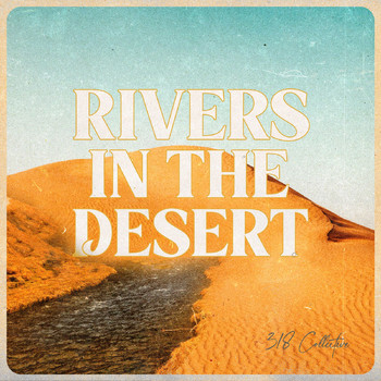 318 Collective Music, Eniola Abioye, Kirstie Fleur, and Lenard Adams - Rivers in the Desert