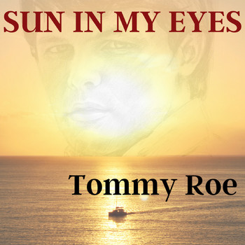 Tommy Roe - Sun in My Eyes