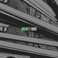 b80 - Money (Explicit)