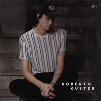 Roberto Kuster - EP I
