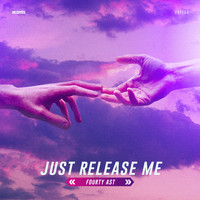 Fourty Ast - Just Release Me (Radio Edit)